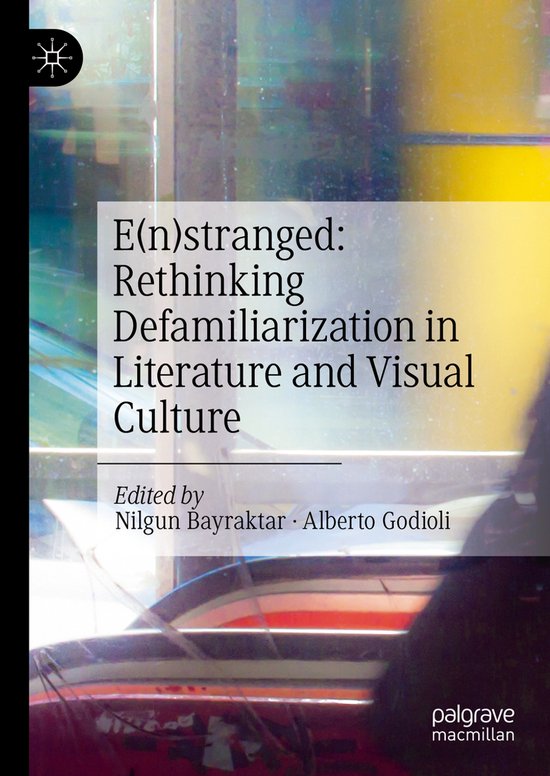 E(n)stranged: Rethinking Defamiliarization in Literature and ... - cover