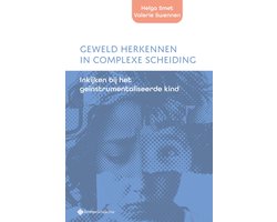 Geweld herkennen in complexe scheiding