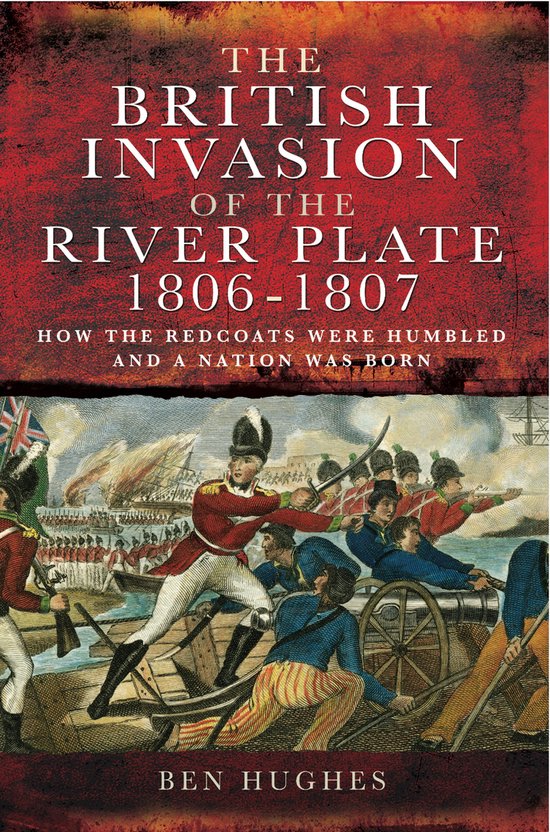 The British Invasion of the River Plate, 1806–1807 - cover