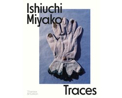Ishiuchi Miyako: Traces
