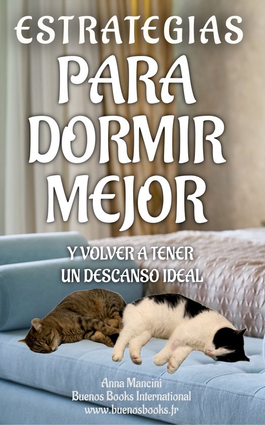 Estrategias para dormir mejor y volver a tener un descanso ideal