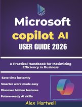 Microsoft Copilot AI User Guide 2026 | Alex Hartwell | Boeken - Bol