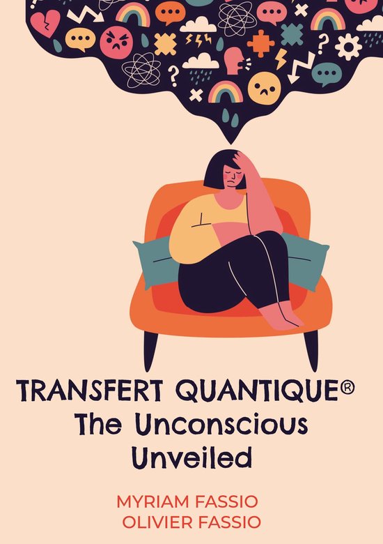 Transfert quantique® The Unconscious Unveiled - cover