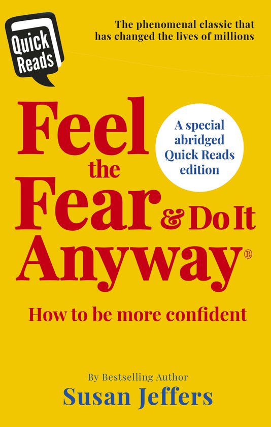 Boekomslag: Feel the Fear & Do It Anyway, een speciale ingekorte Quick Reads editie. Gele achtergrond met rode tekst. Quick Reads logo linksboven.