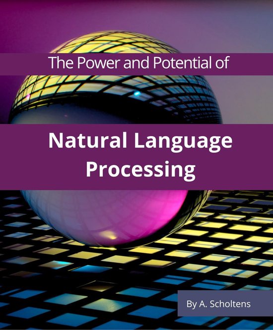 The Power and Potential of Natural Language Processing - cover