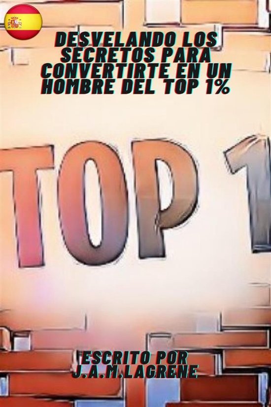 Desvelando los Secretos para Convertirte en un Hombre del To ... - cover