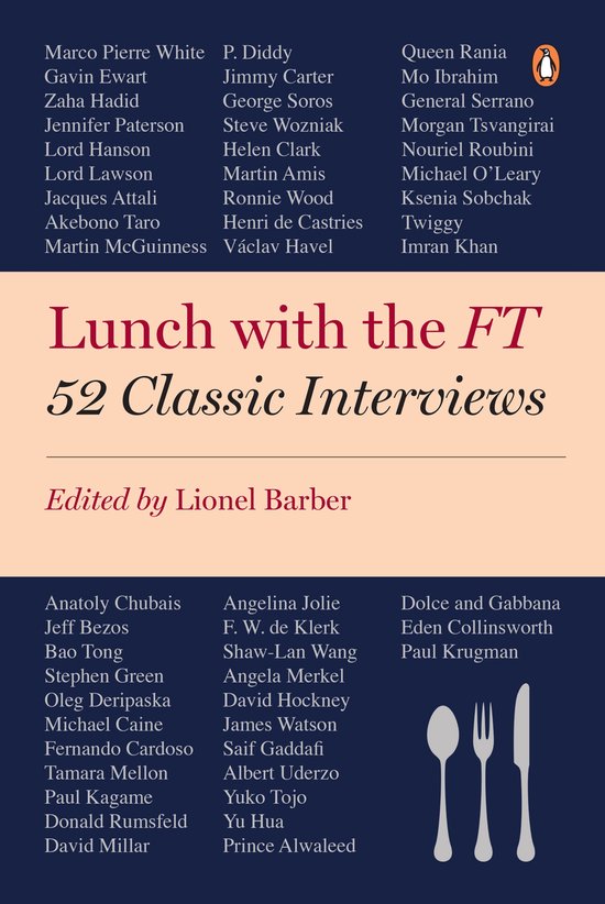Boek "Lunch with the FT" 52 Classic Interviews, geredigeerd door Lionel Barber, met namen van bekende personen.