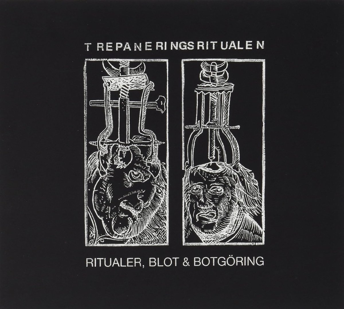 Trepaneringsritualen - Ritualer, Blot Och Botgöring (CD)