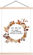 Posterhanger incl. Poster 40x60 cm - Schoolplaat - Quotes - Liefde - You are the best thing never planned - Spreuken - Textielposter - Blanke latten