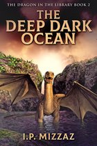 The Dragon In The Library 2 - The Deep Dark Ocean