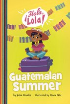 ¡Hola, Lola! - Guatemalan Summer
