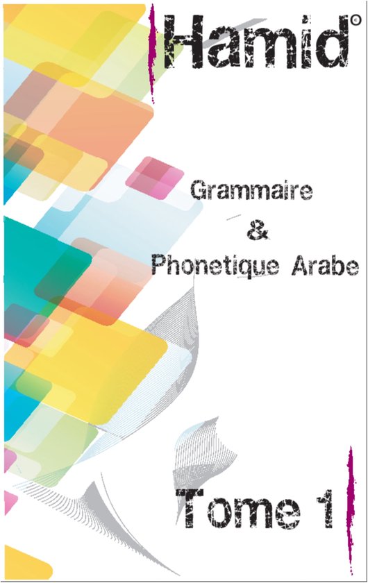 Grammaire Phonétique Arabe Tome 1 - cover