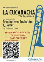 Trombone/Euphonium Quartet - La Cucaracha 4 - Trombone/Euphonium 4 part of "La Cucaracha" for Quartet