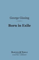 Barnes & Noble Digital Library - Born in Exile (Barnes & Noble Digital Library)