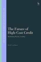 Hart Studies in Commercial and Financial Law - The Future of High-Cost Credit