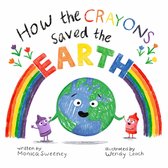 How the Crayons Saved - How the Crayons Saved the Earth