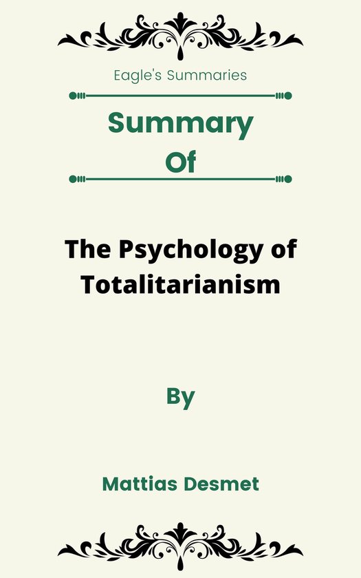 Eagle's Summaries - Summary Of The Psychology of Totalitarianism by ...