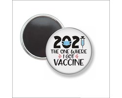 Button Met Magneet 58 MM - 2021 The One Wheere I Got Vaccine - NIET VOOR KLEDING