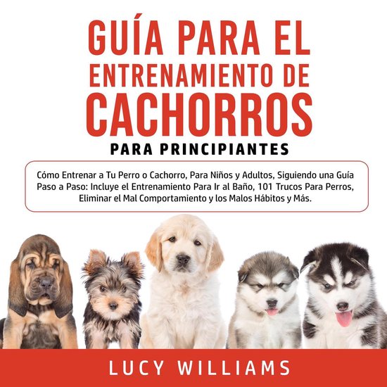 Guía Para el Entrenamiento de Cachorros Para Principiantes - cover