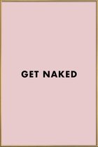 JUNIQE - Poster met kunststof lijst Get Naked -20x30 /Roze
