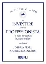 Il piccolo libro per investire come un professionista