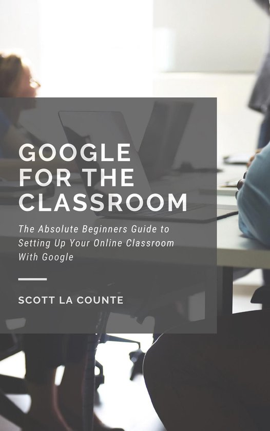 Google for the Classroom - cover