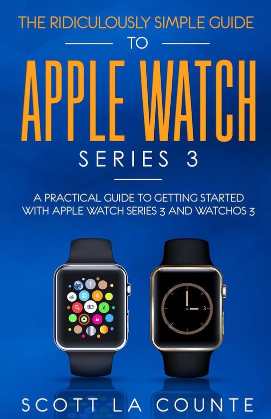 The Ridiculously Simple Guide to Apple Watch Series 3 - cover