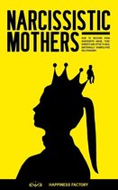 Omslag Narcissistic Mothers: How to Recover from Narcissistic Abuse, Toxic Parents and CPTSD to Heal Emotionally Manipulative Relationships