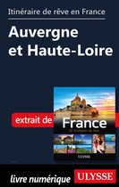 Guide de voyage - Itinéraire de rêve en France - Auvergne et Haute-Loire