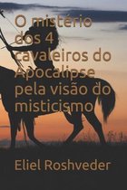 O misterio dos 4 cavaleiros do Apocalipse pela visao do misticismo