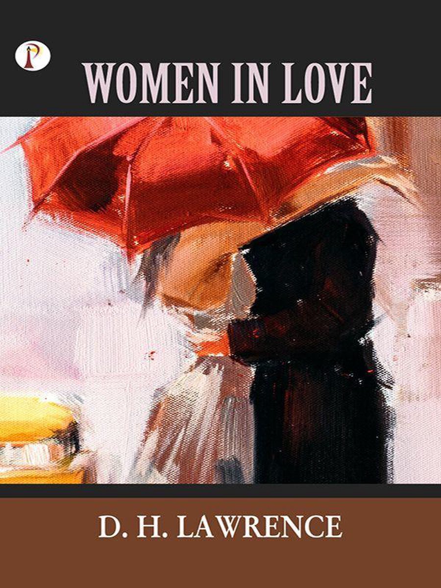 Women In Love (ebook), D. H. Lawrence | 9789389843446 | Boeken | bol.com