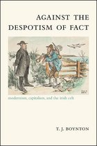 SUNY series, Studies in the Long Nineteenth Century - Against the Despotism of Fact