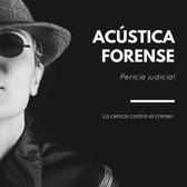 ACÚSTICA FORENSE