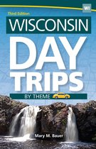 Day Trip Series - Wisconsin Day Trips by Theme