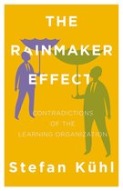 Challenges of New Organizational Forms 2 - The Rainmaker Effect