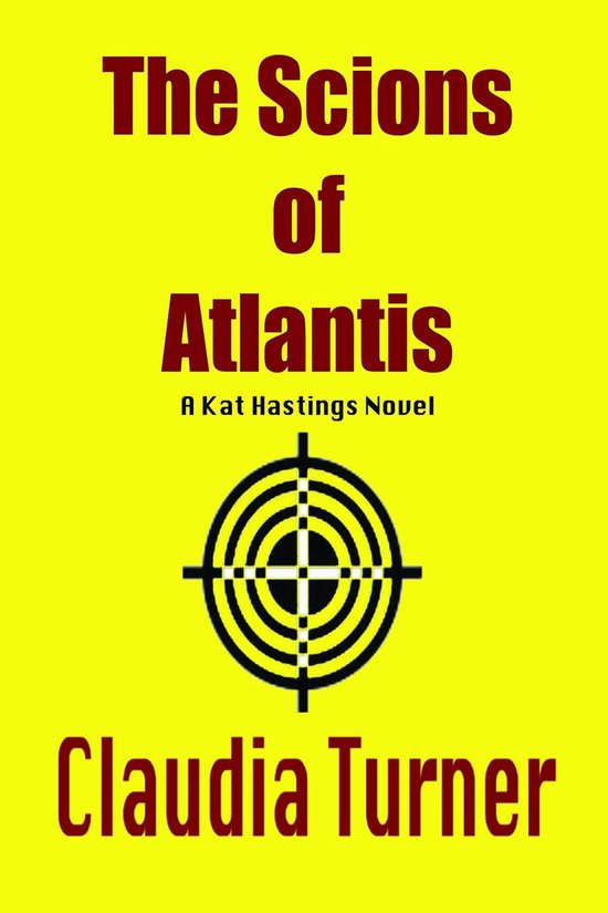 A Kat Hastings Novel - The Scions of Atlantis - cover