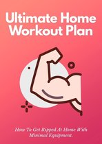 1 - The Ultimate Home Workout Plan