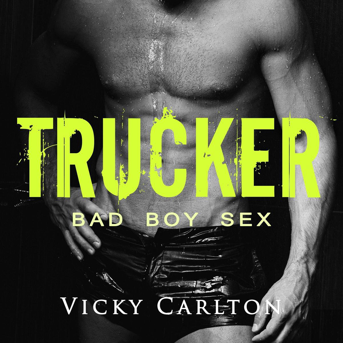 Trucker. Bad Boy Sex, Vicky Carlton | 9781987101720 | Boeken | bol