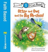 I Can Read! / Otter and Owl Series 1 - Otter and Owl and the Big Ah-choo!