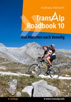 Transalp Roadbooks 10 - Transalp Roadbook 10: Von München nach Venedig