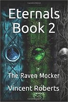 The Eternals 2 - Eternals Book 2: The Raven Mocker