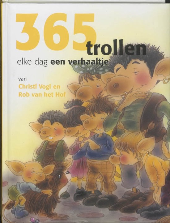 Cover van het boek '365 Trollen - elke dag een verhaaltje' van Rob van het Hof en Christl Vogl