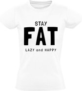 Stay fat, Lazy & Weird Dames t-shirt | eten | geluk | lui | cadeau | Wit