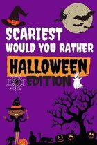 Scariest Would You Rather Halloween Edition
