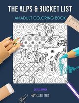 The Alps & Bucket List: AN ADULT COLORING BOOK