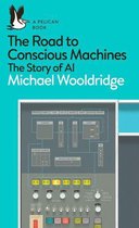 Pelican Books - The Road to Conscious Machines