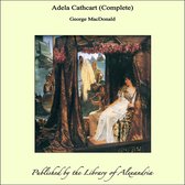 Adela Cathcart (Complete)