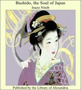 Bushido, the Soul of Japan