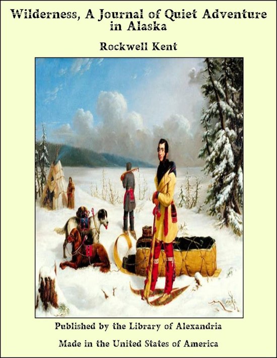 Wilderness, A Journal of Quiet Adventure in Alaska - cover