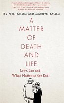 Boek cover A Matter of Death and Life van Irvin Yalom